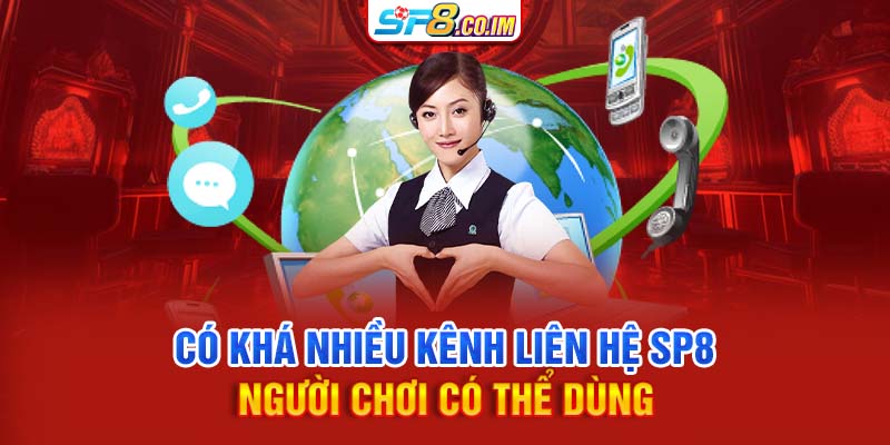 Có khá nhiều kênh liên hệ SP8 ngời chơi có thể dùng