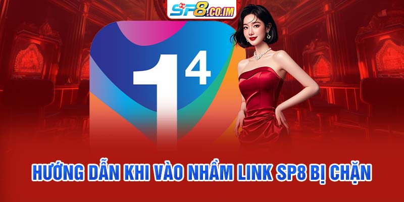 Hướng dẫn khi vào nhầm link SP8 bị chặn